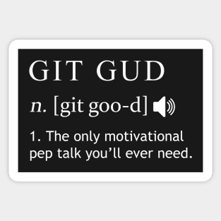 Git Gud Shirt Definition Sticker